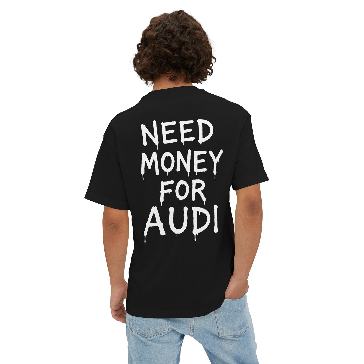 Need Money For Audi T-Shirt