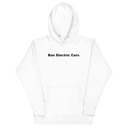 Ban Electric Cars Sweatshirt Black Text